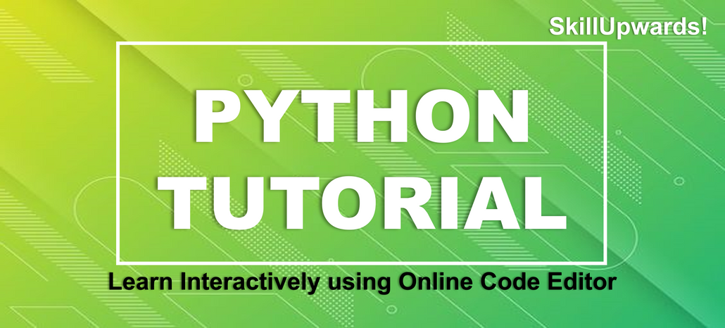 Python Tutorial Introduction Skillupwards