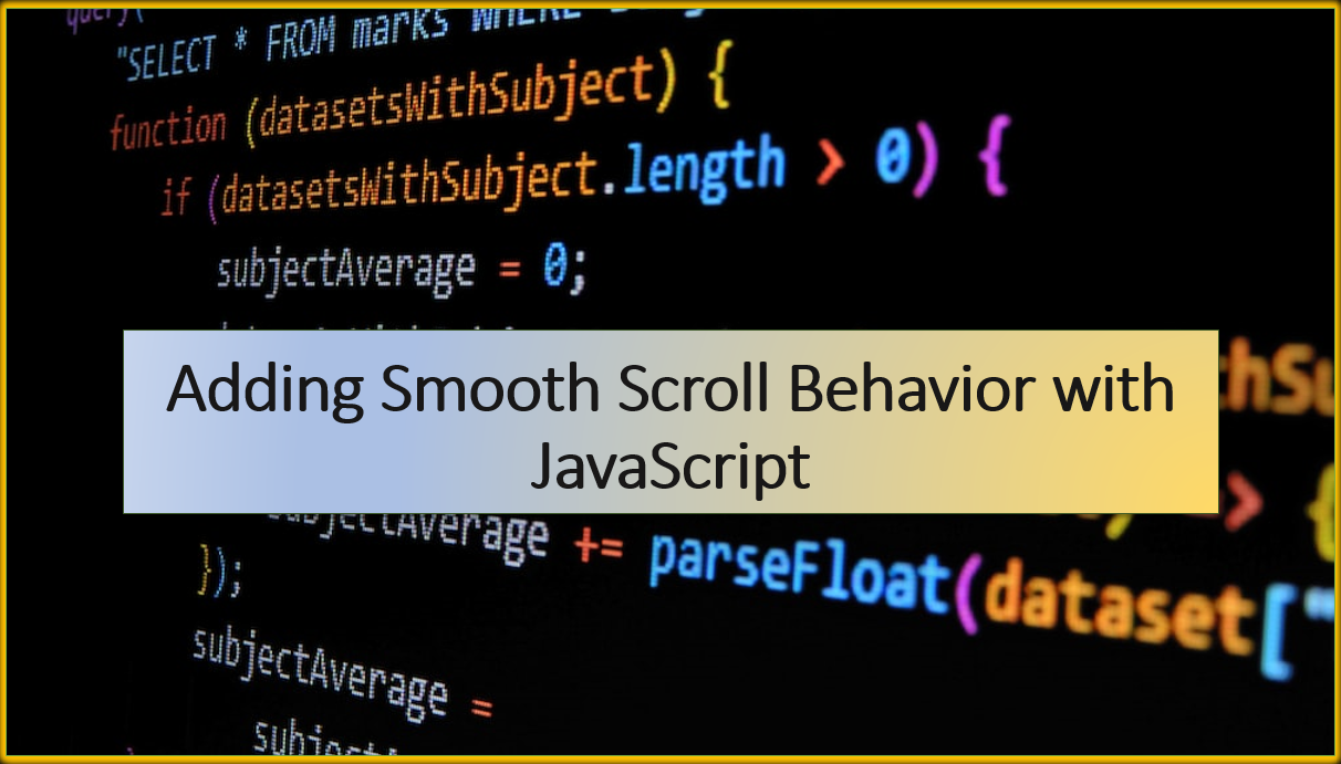 &quot;Enhance User Experience with Smooth Scrolling in JavaScript&quot;
