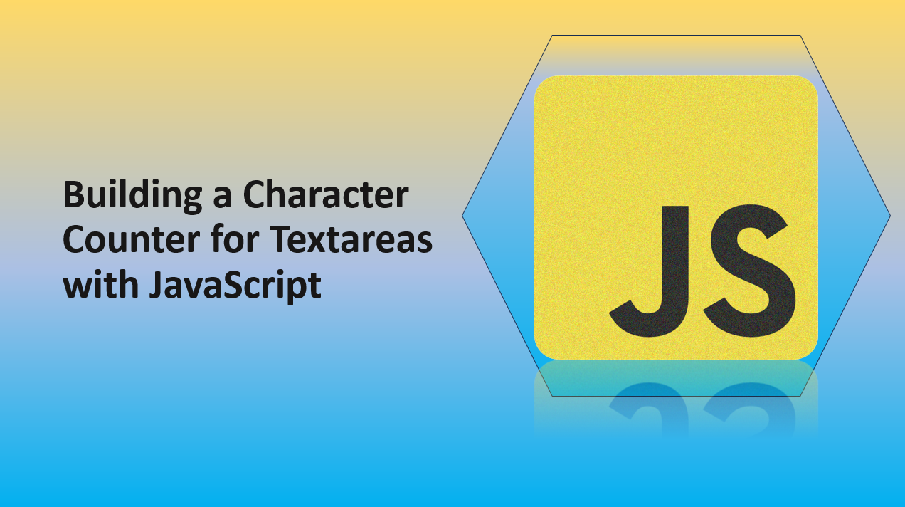 &quot;Create a Character Counter for Textareas with JavaScript: Step-by-Step Guide&quot;