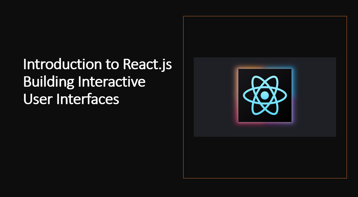 &quot;A Beginner&#39;s Guide to React.js: Building Interactive User Interfaces&quot;