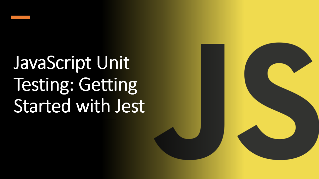 &quot;Getting Started with Jest: A Practical Guide to JavaScript Unit Testing&quot;