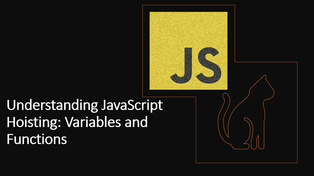 &quot;Understanding JavaScript Hoisting: Variables and Functions&quot;