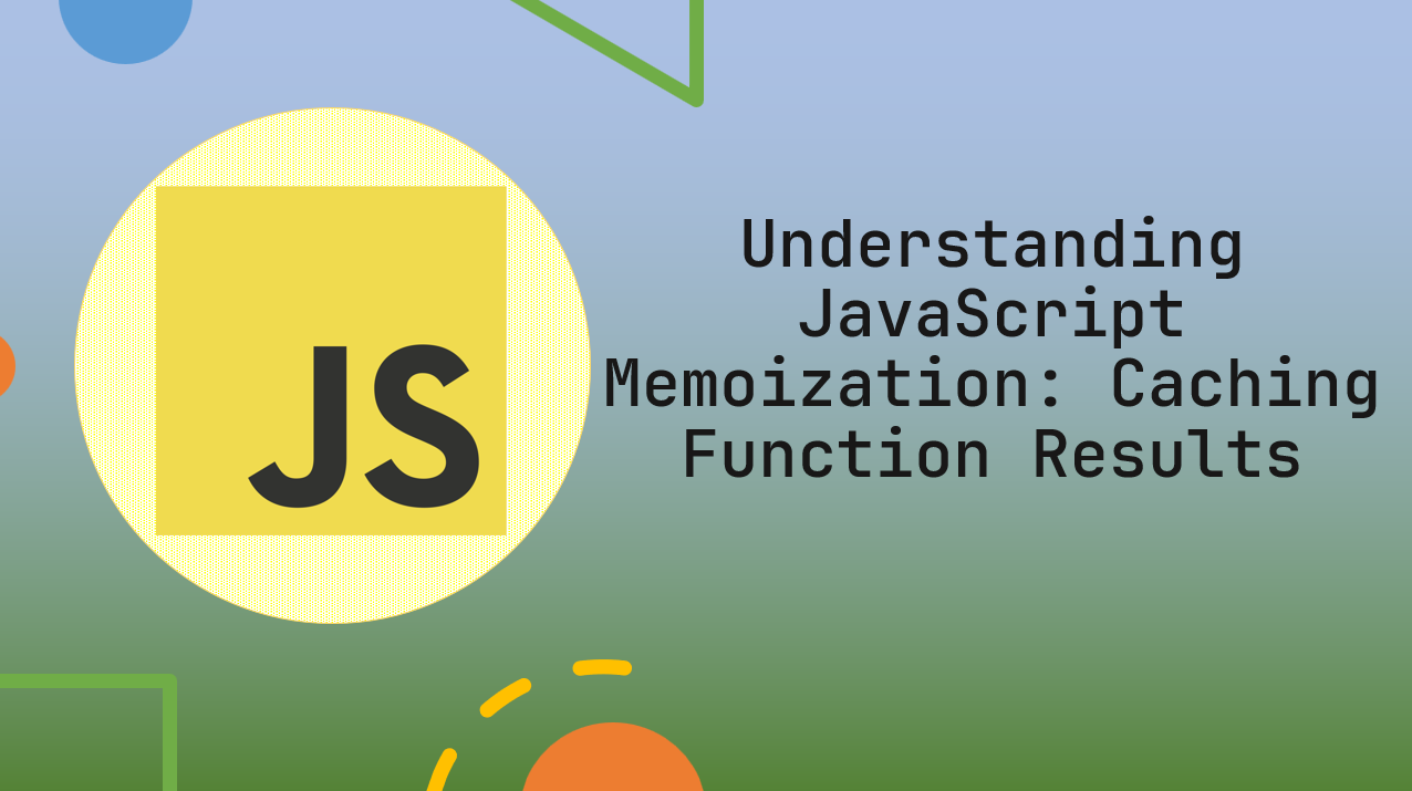  &quot;Boosting JavaScript Performance with Memoization: Caching Function Results&quot;