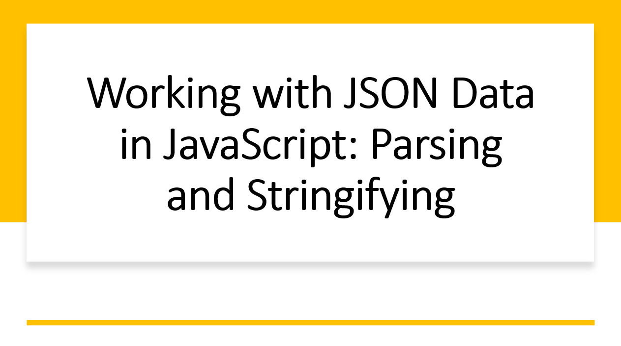 &quot;How to Work with JSON Data in JavaScript: A Complete Guide&quot;